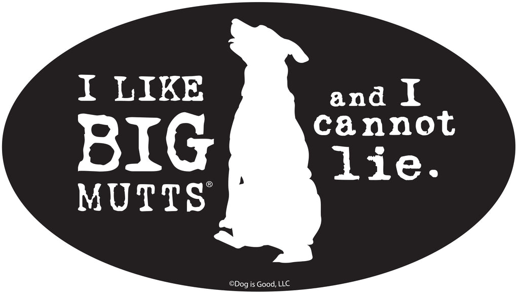 I Like BIG Mutts and I cannot Lie-Item #3961